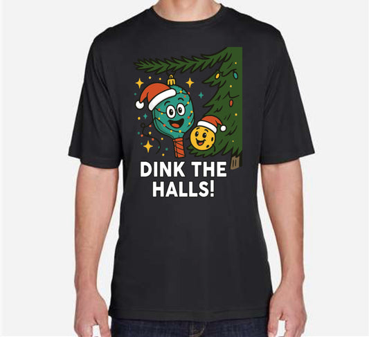 Dink the halls DriFit pickleball shirt