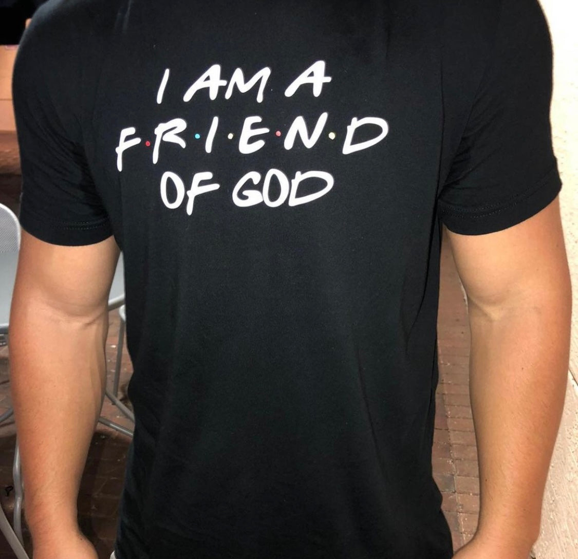 I AM A FRIEND OF GOD Unisex Cotton T-shirt