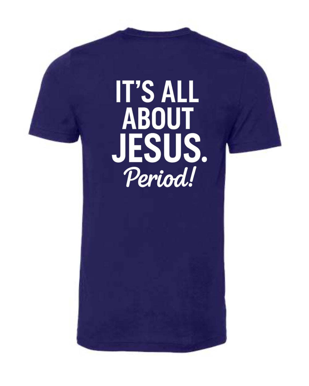 It's all about JESUS Tshirt