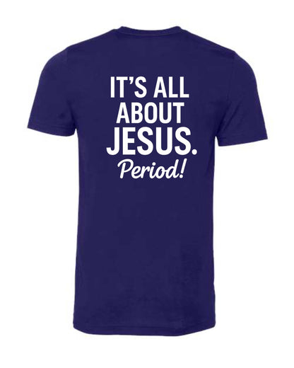 It's all about JESUS Tshirt